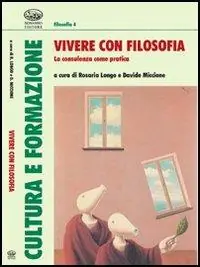 Offerta Vivere con filosofia. La consulenza come pratica