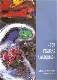Acquista Ora «Per figuras amatorias»
