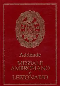 Affare Messale ambrosiano e Lezionario. Addende