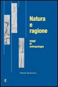 Natura e ragione. Saggi di antropologia Spedizione Espresso