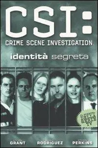 Nuovo Arrivo Identità segreta. CSI Crime Scene Investigation