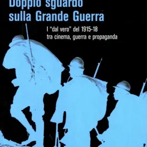 Doppio sguardo sulla grande guerra. 2 DVD. Con libro Compra Online