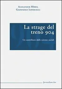 Acquista Ora La strage del treno 904. Un contributo dalle scienze sociali