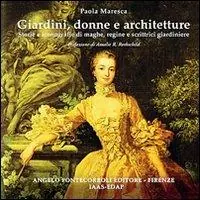 Giardini, donne e architetture Promozione Esclusiva