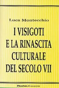 I visigoti e la rinascita culturale del secolo VII Non Perdere