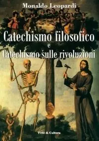 Catechismo filosofico e catechismo sulle rivoluzioni Ultimissimo Modello
