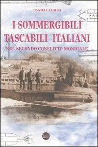 I sommergibili tascabili italiani. Nel secondo conflitto mondiale Prezzo Di Fabbrica