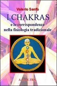 Super Prezzo Chakras e le corrispondenze nella fisiologia tradizionale