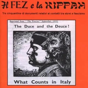 Bestseller Il fez e la kippah. Tre cinquantine di documenti relativi ai contatti tra ebrei e fascismo