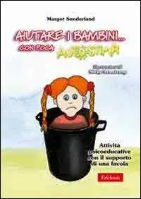 Promozione Aiutare i bambini... con poca autostima. Attività psicoeducative con il supporto di una favola