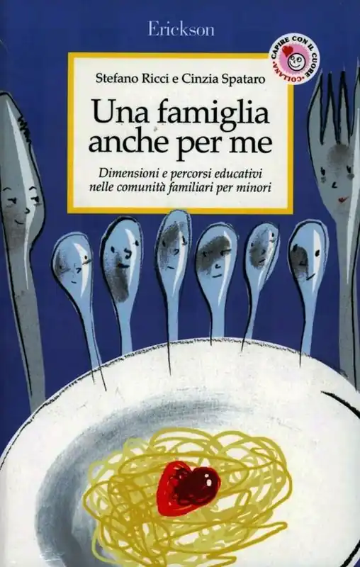 Una famiglia anche per me. Dimensioni e percorsi educativi nelle comunità familiari per minori Promo Stagionale