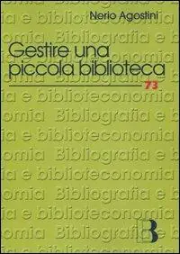 Offerta Speciale Gestire una piccola biblioteca. Manuale della One Person Library