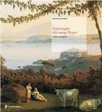 Ultima Occasione Il paesaggio nei Campi Flegrei. Tra realtà e metafora