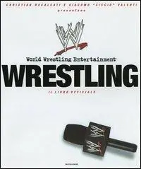 Wrestling. Il libro ufficiale Non Perdere