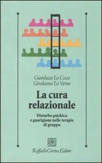 Solo Oggi La cura relazionale. Disturbo psichico e guarigione nelle terapie di gruppo