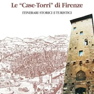 Case torri di Firenze. Itinerari turistici storici Affare