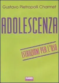 Adolescenza. Istruzioni per l‘uso Compra Oggi Stesso