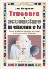 Super Prezzo Truccare e acconciare in cinema e tv