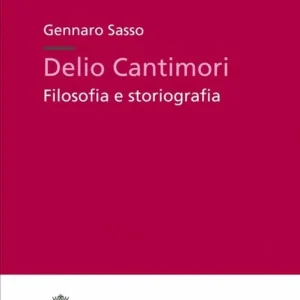 Delio Cantimori. Filosofia e storiografia Sconto