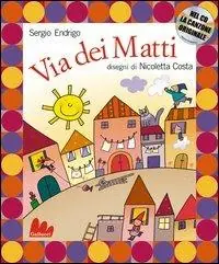 Via dei matti. Ediz. illustrata. Con CD Audio Ultima Occasione