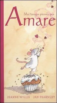 Mai troppo piccolo per amare. Ediz. illustrata Sconto
