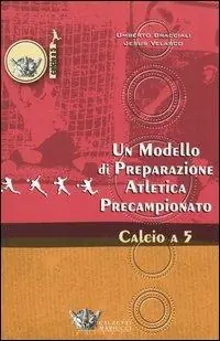 Un modello di preparazione atletica precampionato per il calcio a 5 Sconto