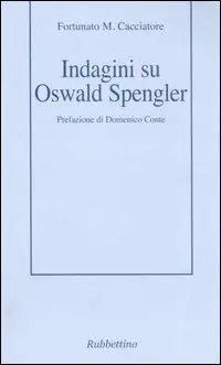 Indagini su Oswald Spengler Ultima Occasione