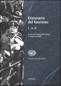 Ultimissimo Modello Dizionario del fascismo. Vol. 1 A-K.