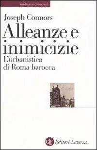 Alleanze e inimicizie. L‘urbanistica di Roma barocca Popolare