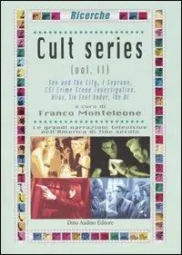 Offerta Lampo Cult series. Vol. 2 Sex and the city-I Soprano-CSI Crime Scene Investigation-Alias-Six Feet Under-The OC.