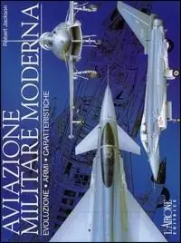 Occasione Aviazione militare moderna. Evoluzione, armi, caratteristiche