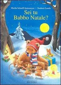 Sei tu Babbo Natale? Ediz. illustrata Promozione Esclusiva