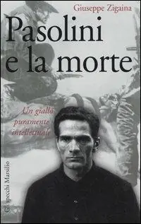 Pasolini e la morte. Un giallo puramente intellettuale Consegna Rapida