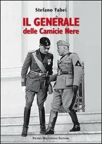 Subito Disponibile Il generale delle Camicie Nere