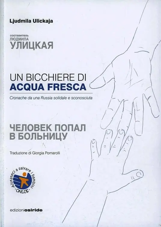 Prezzo Scontato Un bicchiere di acqua fresca. Cronache da una Russia solidale e sconosciuta