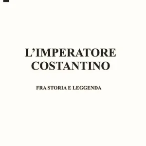 Economico L‘imperatore Costantino. Fra storia e leggenda