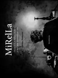Compra Adesso Mirella. Una storia di alzheimer e di amore. Ediz. italiana e inglese