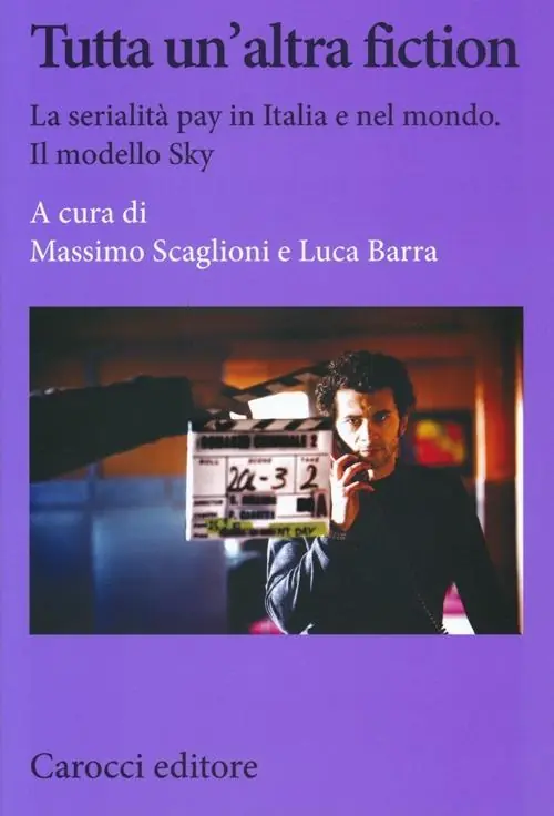 Promozione Esclusiva Tutta un‘altra fiction. La serialità pay in Italia e nel mondo. Il modello Sky