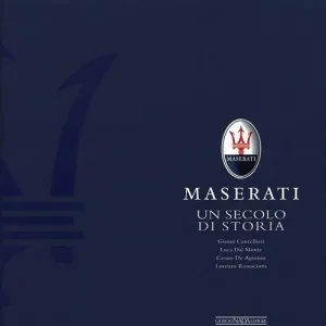 Maserati. Un secolo di storia Quantità Limitata