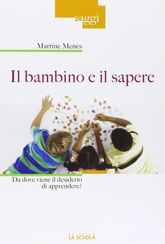 Sconto Il bambino e il sapere. Da dove viene il desiderio di apprendere?