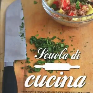 Scuola di cucina. Ingredienti e preparazioni di base illustrate step by step. Ediz. illustrata Miglior Prezzo