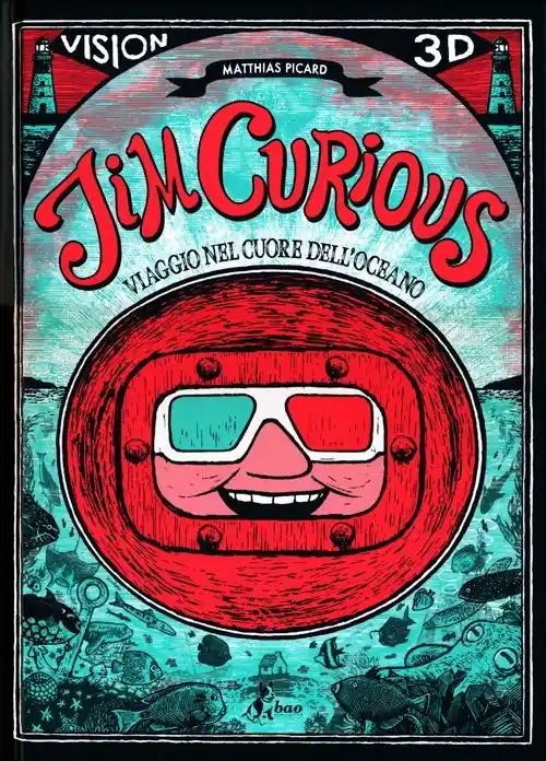 Jim Curious. Viaggio nel cuore dell‘oceano. Ediz. illustrata. Con gadget Prezzo Ridotto