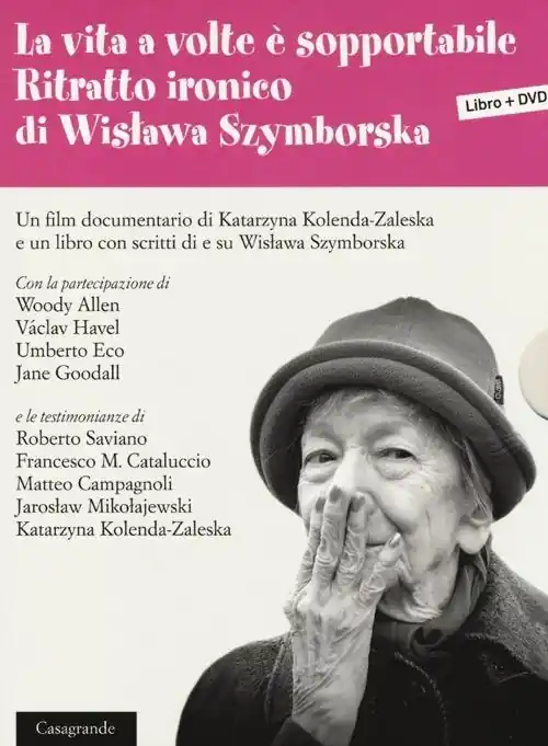 La vita a volte è sopportabile. Ritratto ironico di Wisława Szymborska. Con DVD Prezzo Conveniente