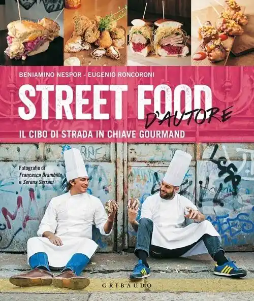 Street food d‘autore. Il cibo da strada in chiave gourmand. Testo inglese a fronte Offerta Del Giorno