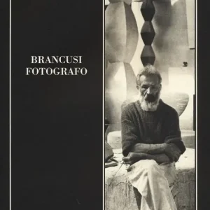 Ordina Subito Brancusi fotografo. Ediz. illustrata