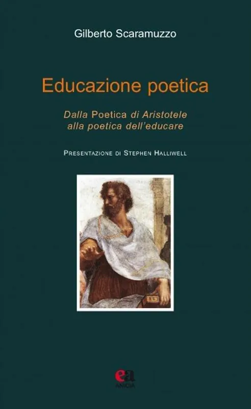 Spedizione Espresso Educazione poetica. Dalla «Poetica» di Aristotele alla poetica dell‘educare