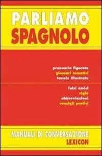 Quantità Limitata Parliamo spagnolo. Ediz. bilingue