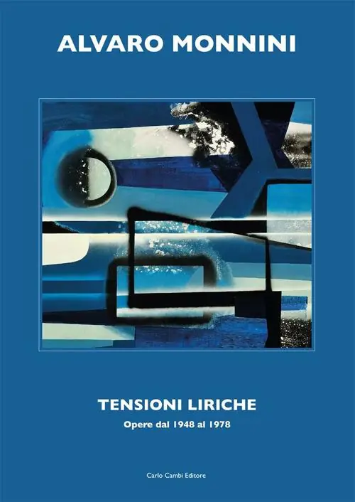 Prezzo Di Fabbrica Alvaro Monini. Tensioni liriche. Opere dal 1948 al 1978. Ediz. illustrata