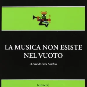 Direttamente Dal Produttore La musica non esiste nel vuoto