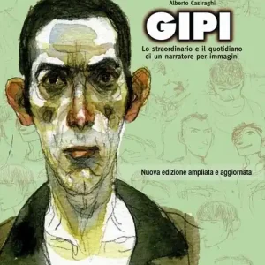 Gipi. Lo straordinario e il quotidiano di un narratore per immagini Prezzo Conveniente